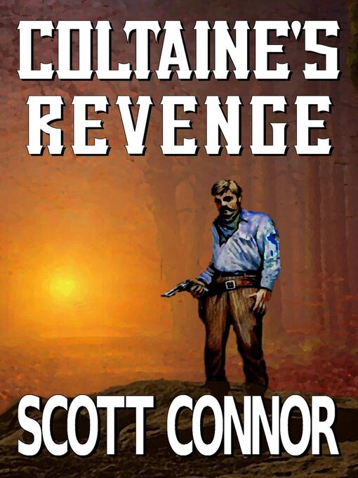 Title details for Coltaine's Revenge by Scott Connor - Available